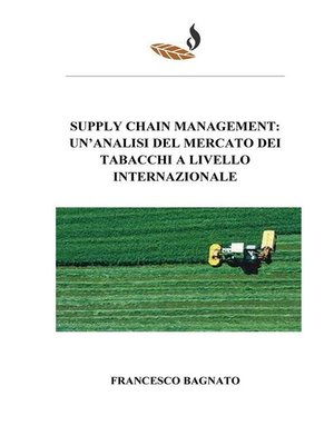 cover image of Supply chain management--un'analisi del mercato dei tabacchi a livello internazionale